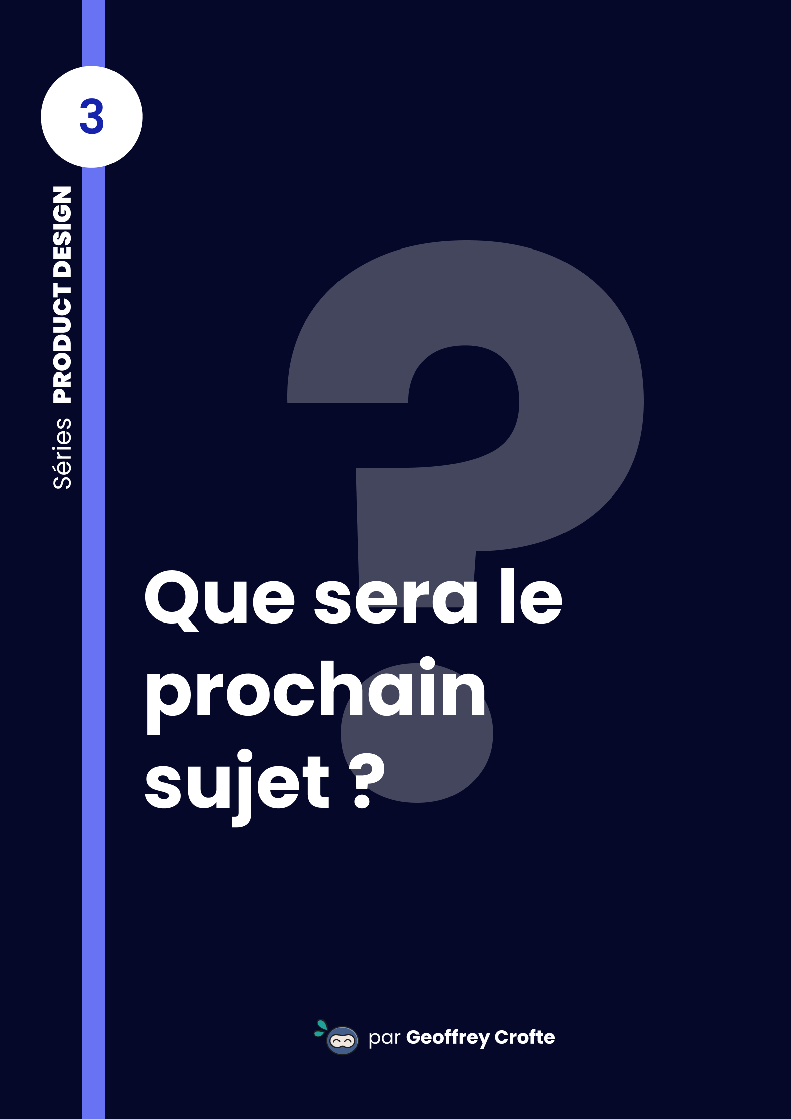 Quel sera le prochain sujet ?